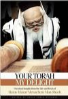 Your Torah, My Delight - Harav Elazar Menachem Man Shach